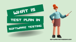 What is Test Plan in Software Testing? - softwaretestingbooks.com
