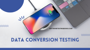 Data Conversion Testing - softwaretestingbooks.com