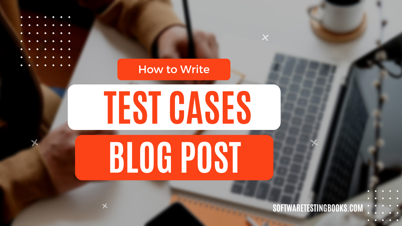 How to write Test Cases