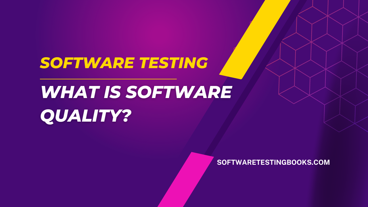 What is Software Quality?