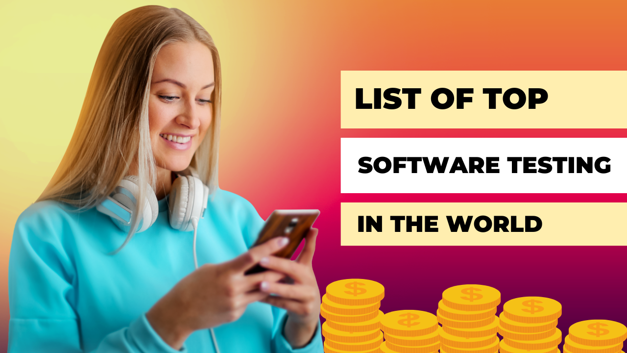 List of Top Software Testing Companies in the World