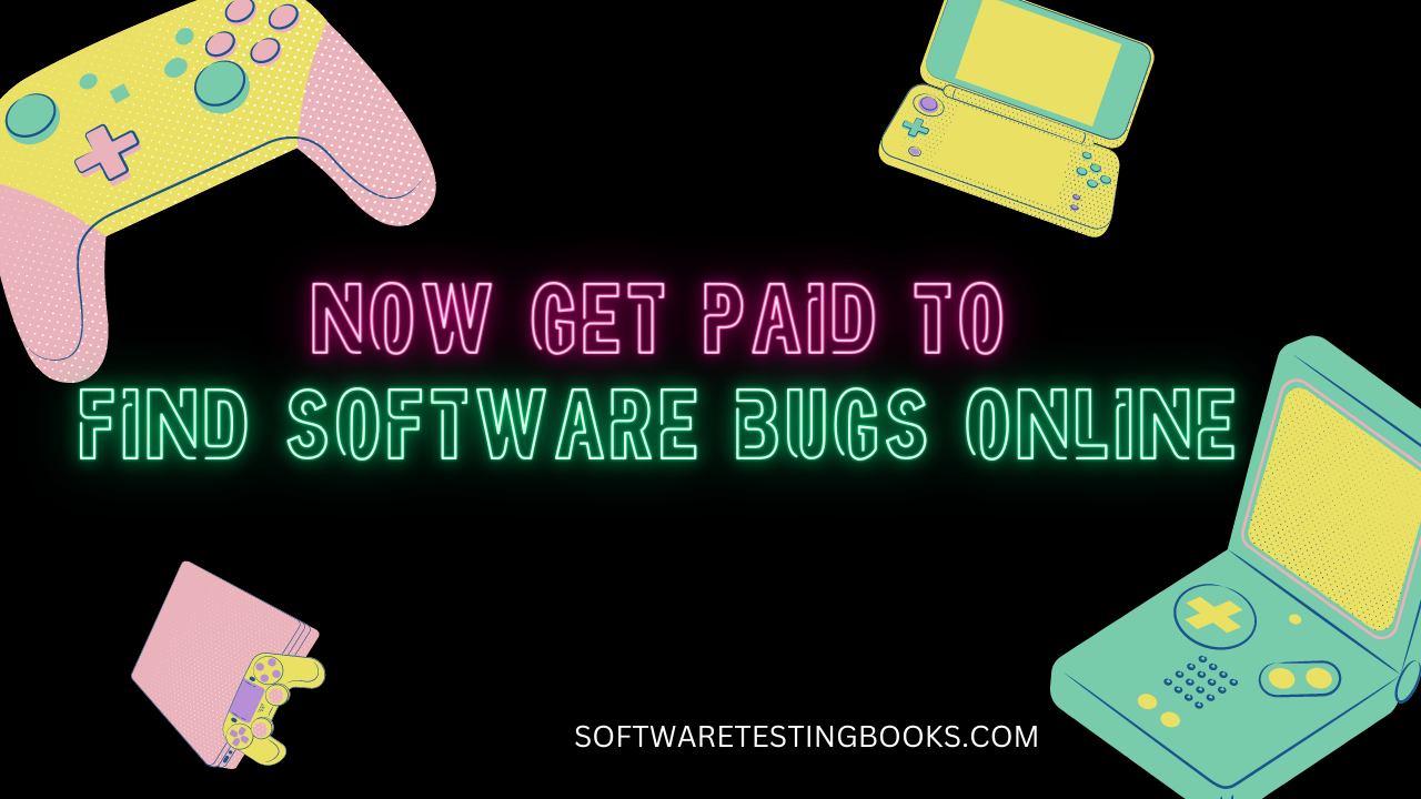 Now Get Paid to Find Software Bugs Online