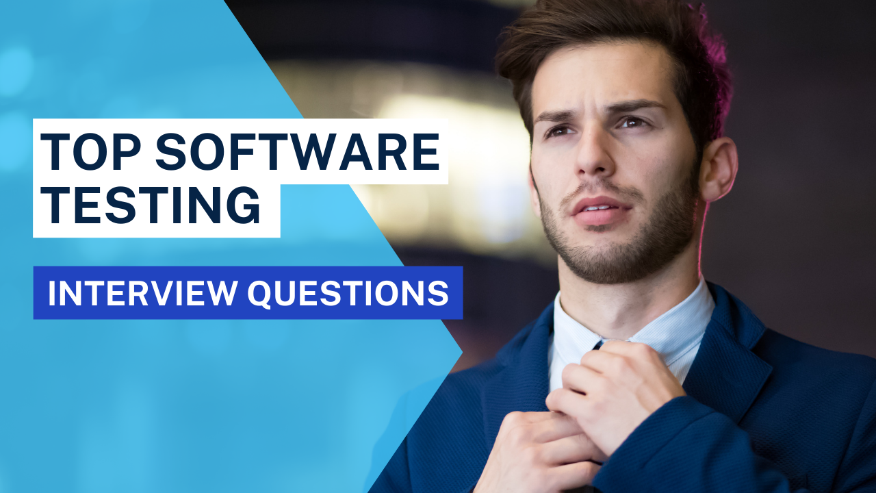 Top Software Testing Interview Questions